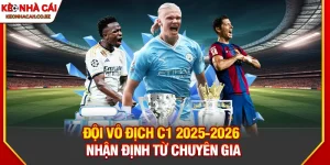Đội Vô Địch C1 2025 2026? Phân Tích Chuyên Sâu