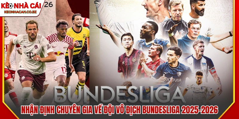 Dự đoán của chuyên gia về đội vô địch Bundesliga 2025-2026