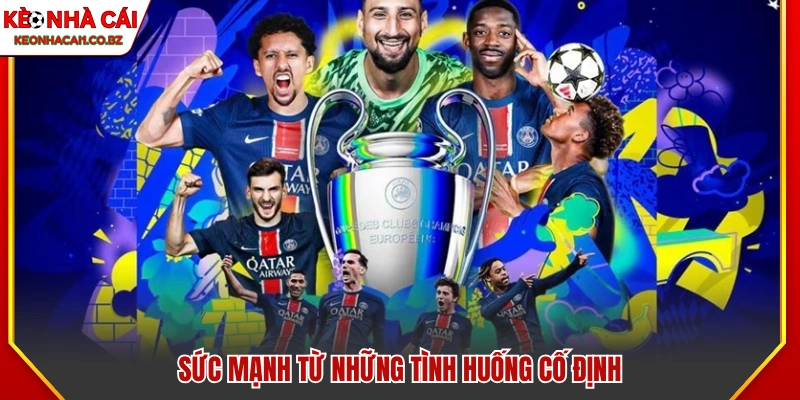 Lợi thế từ các pha bóng cố định