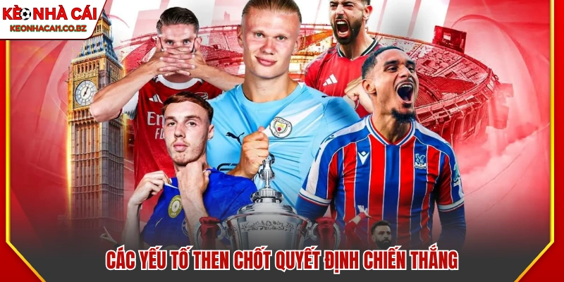 Những yếu tố quan trọng dẫn đến chiến thắng