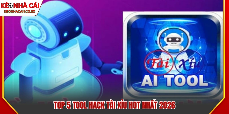 Tool Hack Tài Xỉu - Top Công Cụ Hỗ Trợ Thông Minh Nhất 2026 4 Top 5 tool hack tài xỉu đang được ưa chuộng nhất 2026